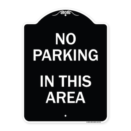 No Parking In This Area Heavy-Gauge Aluminum Architectural Sign
